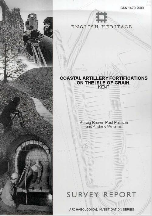 Coastal Artillery Fortifications on the Isle of Grain Kent Survey Report